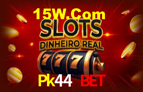 Pk44 Bet